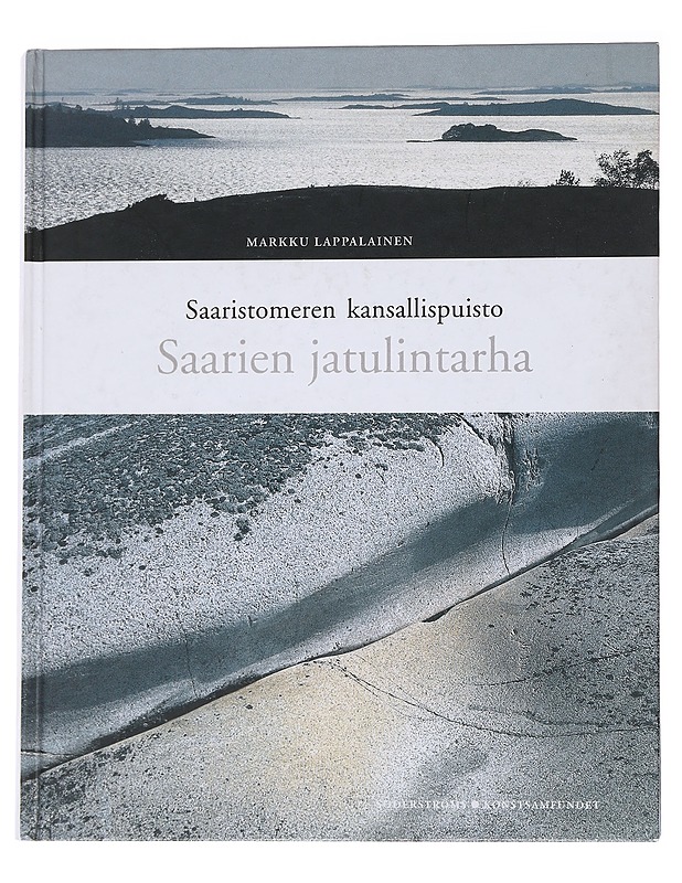 Saarien jatulintarha / Saaristomeren kansallispuisto - Markku Lappalainen - Historiakirjat - 10105567612 - 0