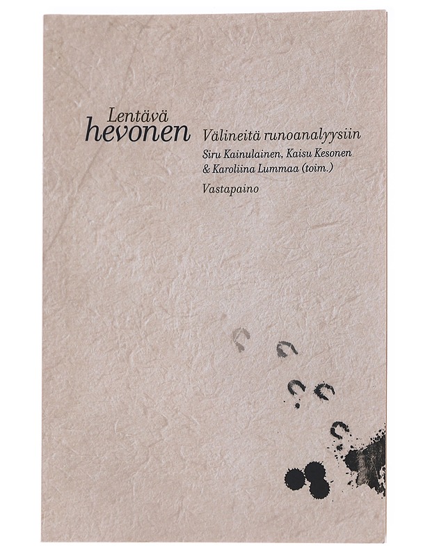 Lentävä hevonen : välineitä runoanalyysiin - Haasjoki, Pauliina - Tietokirjat ja oppaat - 10105567689 - 0