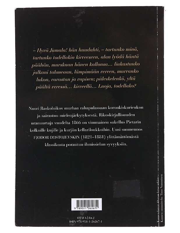Rikos ja rangaistus - Dostojevski, F. M.  - Romaanit ja novellit - 10105567702 - 1