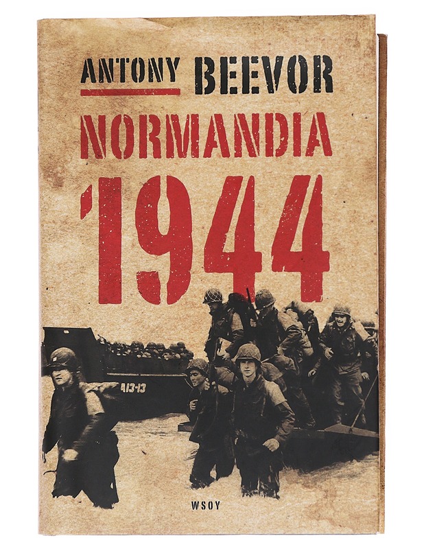 Normandia 1944 / maihinnoususta Pariisin vapauttamiseen - Beevor, Antony - Historiakirjat - 10105567707 - 0