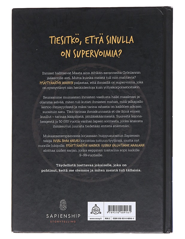 Pysäyttämätön ihminen / Osa 1 Kuinka valloitimme maailman - Harari, Yuval Noah - Nuorten kirjat - 10105567752 - 1