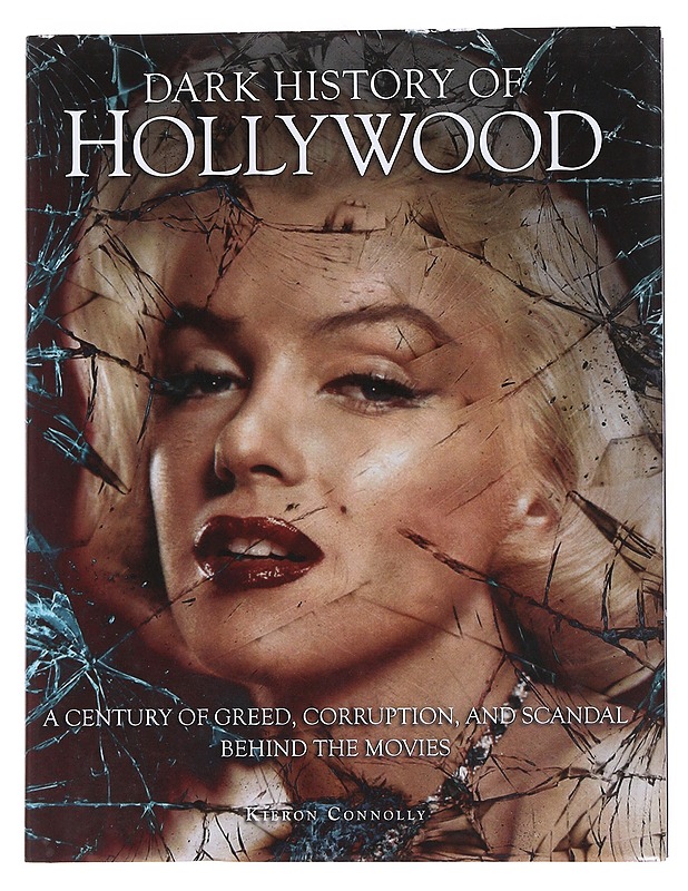 Dark history of hollywood - Kieron Conolly - Tietokirjat - 10105567753 - 0