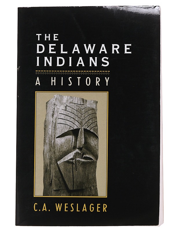 The delaware indians -C.A. Weslager - Historiakirjat - 10105567808 - 0