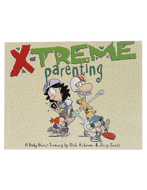 X-treme parenting: A Baby Blues treasury - Kirkman, Rick - Sarjakuvat - 10105567829 - 0