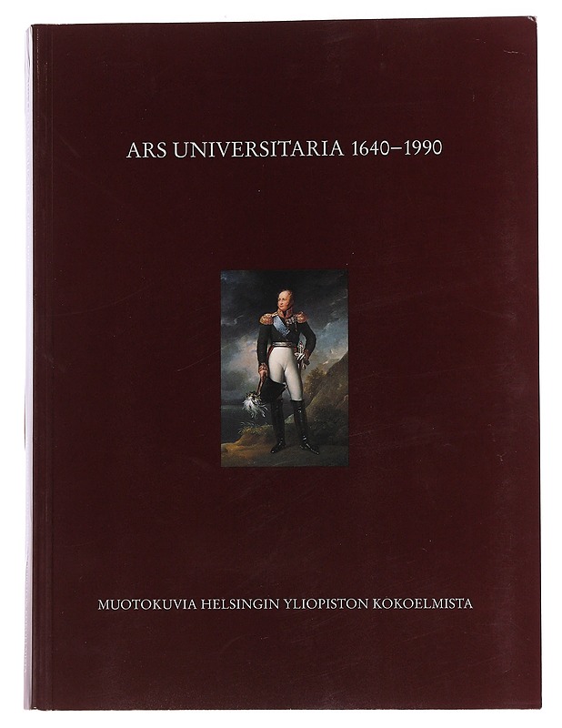 Ars universitaria, 1640-1990. Muotokuvia Helsingin yliopiston kokoelmista - Klinge, Matti - Taide- ja kulttuurikirjat - 10105567861 - 0