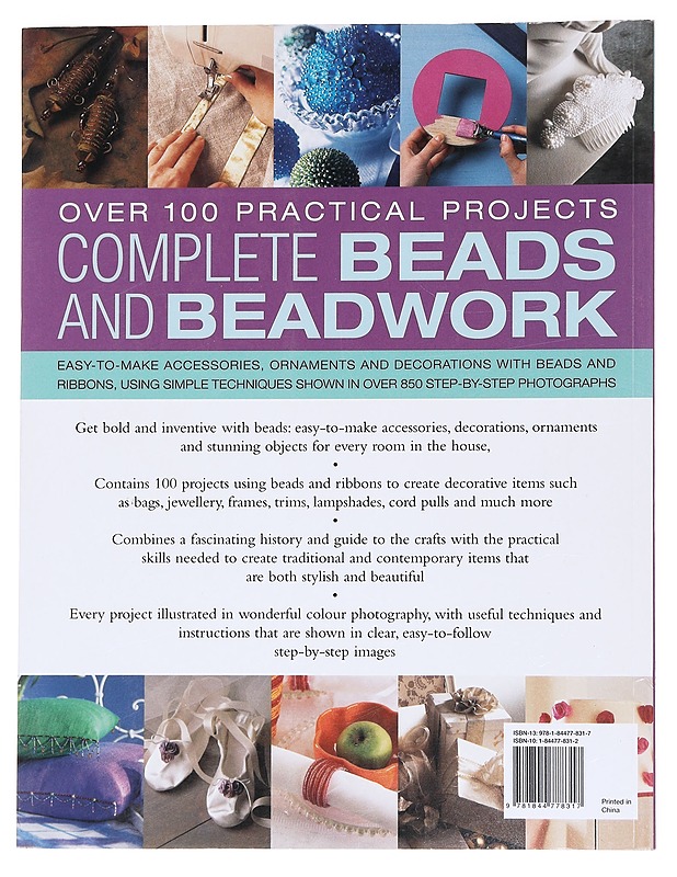 Complete beads and beadwork : Over 100 practical projects : easy-to-make accessories, ornaments and decorations with beads and ribbons, using simple techniques shown in over 850 st - Tietokirjat ja oppaat - 10105567871 - 1