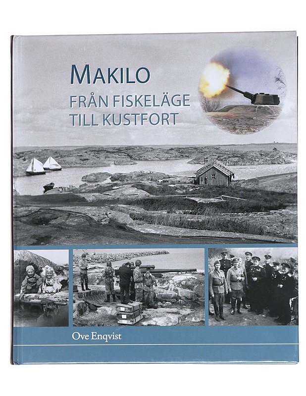 Makilo : från fiskeläge till kustfort - Ove Enqvist - Tietokirjat ja oppaat - 10105567890 - 0