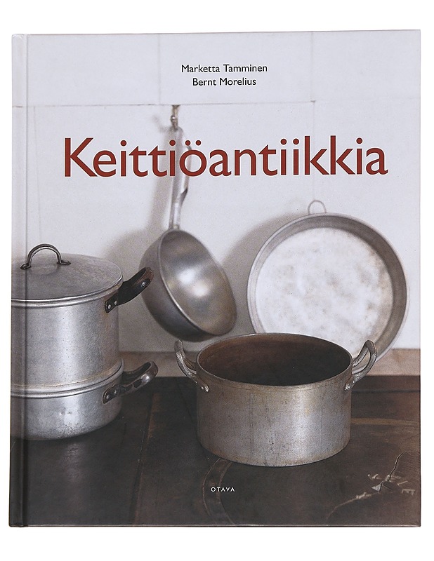 Keittiöantiikkia - Tamminen, Marketta - Ruokakirjat - 10105567892 - 0