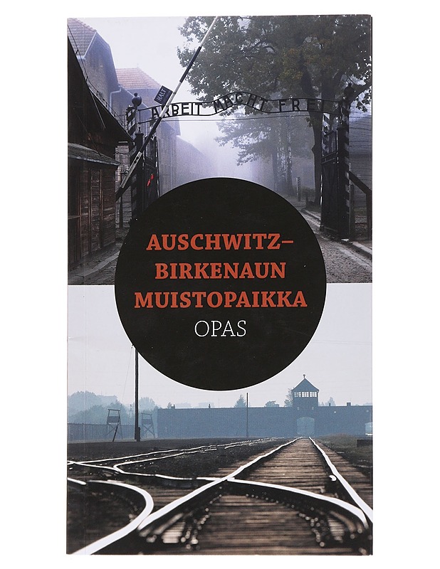 Auschwitz-Birkenaun muistopaikka opas - Jaroslaw Mensfelt - Tietokirjat ja oppaat - 10105567923 - 0