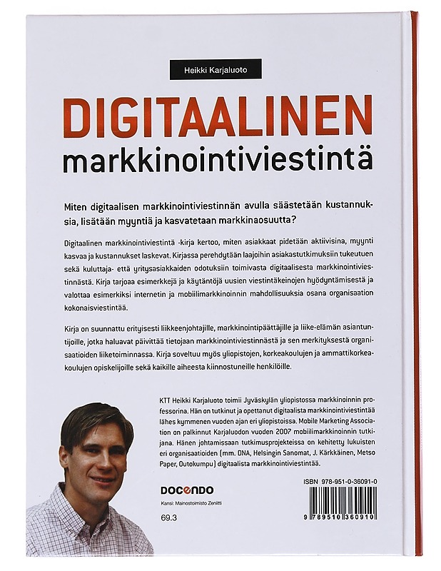 Digitaalinen markkinointiviestintä : esimerkkejä parhaista käytännöistä yritys- ja kuluttajamarkkinointiin - Heikki Karjaluoto - Tietokirjat ja oppaat - 10105567985 - 1