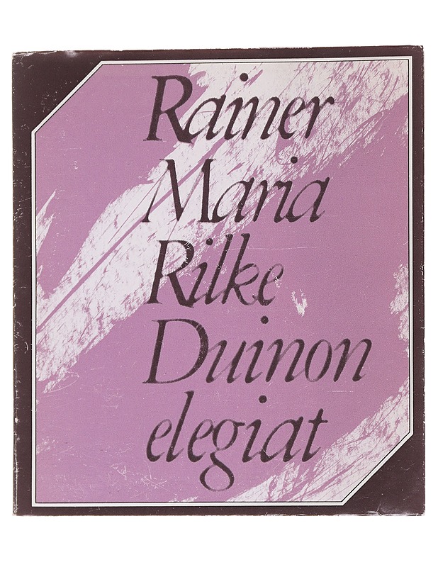 DUINON ELEGIAT : DUINESER ELEGIEN - RILKE, RAINER MARIA - Kaunokirjallisuus - 10105567992 - 0