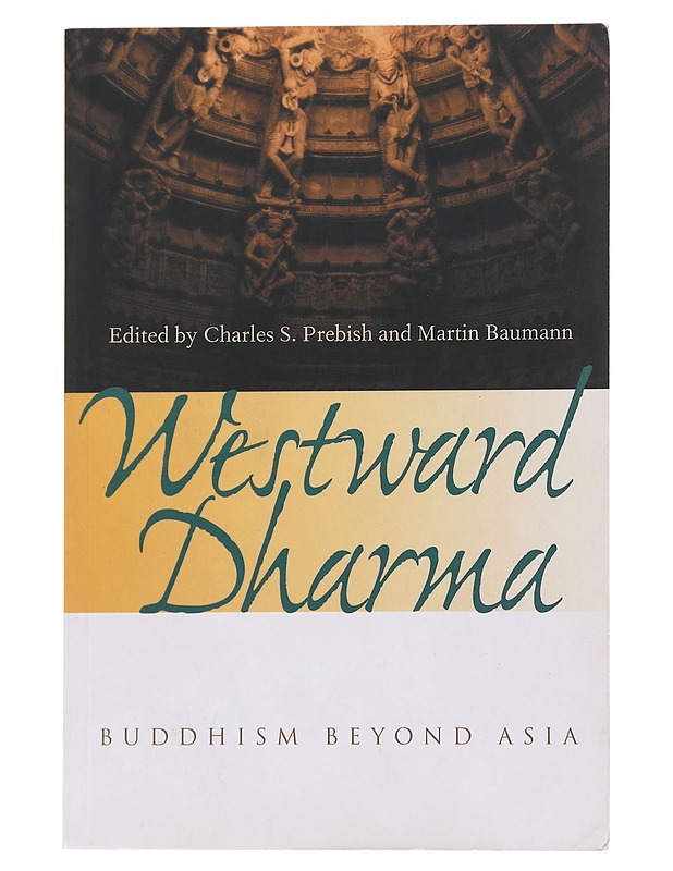 Westward Dharma : Buddhism beyond Asia - Charles S. Prebish - Tietokirjat ja oppaat - 10105568007 - 0