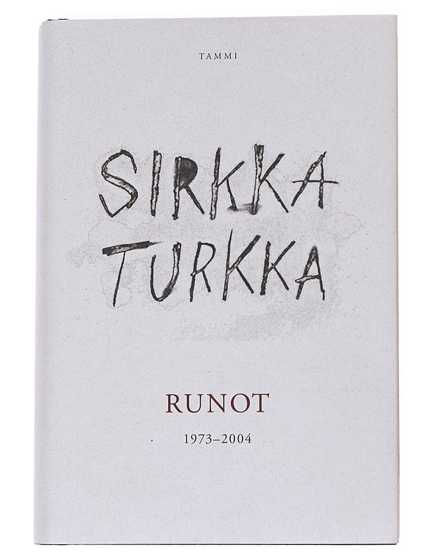 Runot 1973-2004 - Sirkka Turkka - Runot ja näytelmät - 10105568027 - 0