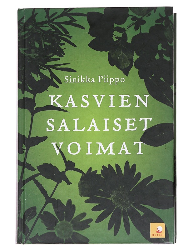 Kasvien salaiset voimat - Sinikka Piippo - Harrastekirjat - 10105568031 - 0