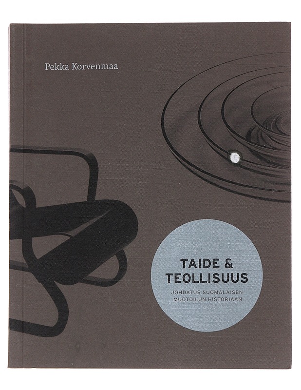 Taide & teollisuus - Pekka Korvenmaa - Historiakirjat - 10105568035 - 0
