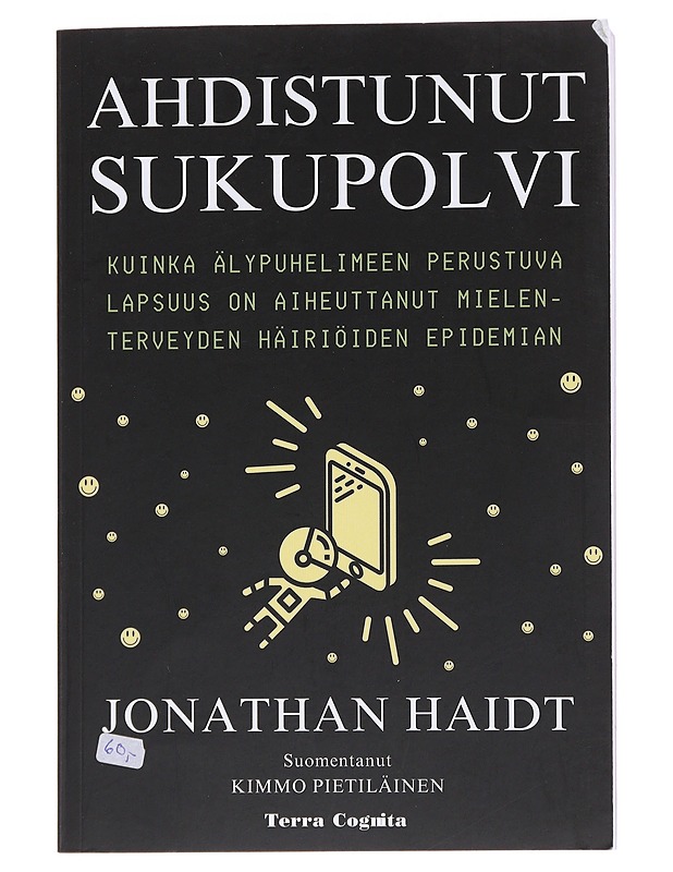 Ahdistunut sukupolvi - Jonathan Haidt - Tietokirjat ja oppaat - 10105568039 - 0