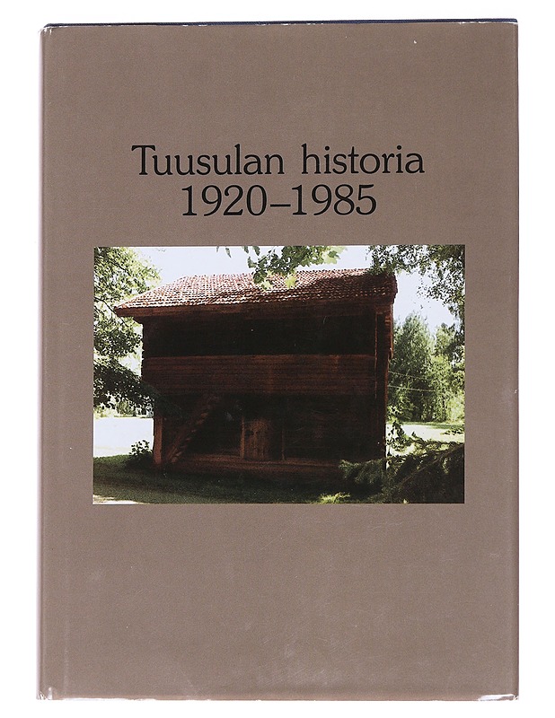 Tuusulan historia 1920-1985 - Antti Rosenberg - Historiakirjat - 10105568064 - 0