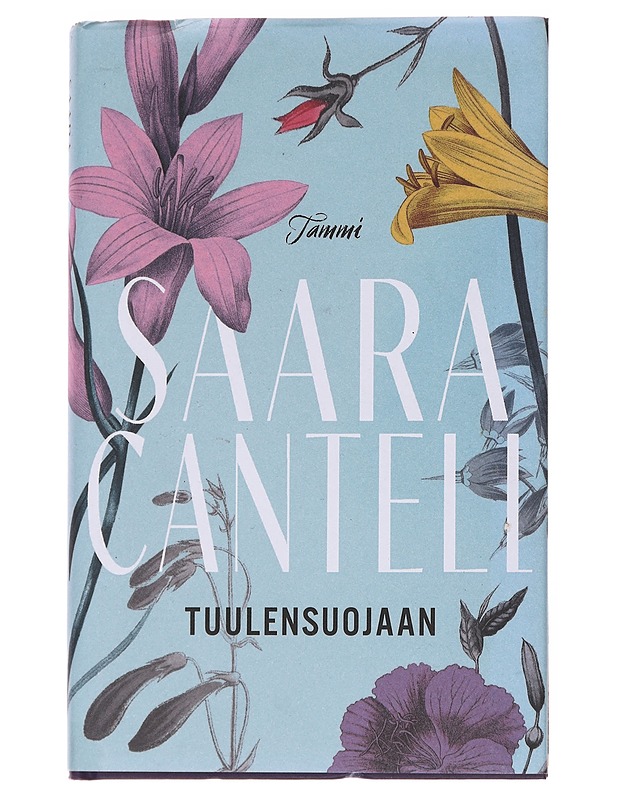 Tuulensuojaan - Saara Cantell - Romaanit ja novellit - 10105568068 - 0