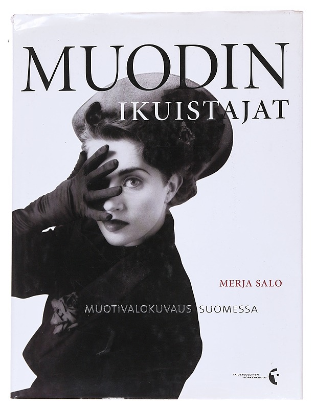 Muodin ikuistajat : muotivalokuvaus Suomessa - Merja Salo - Tietokirjat - 10105568100 - 0