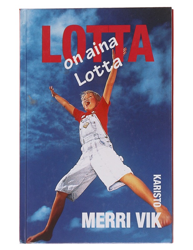 Lotta on aina Lotta - Vik, Merri - Romaanit ja novellit - 10105568212 - 0