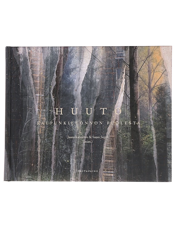 Huuto kaupunkiluonnon puolesta - Kanninen, Jaana - Tietokirjat ja oppaat - 10105568214 - 0