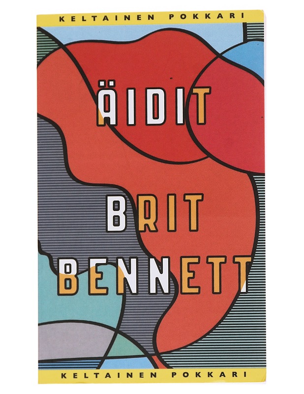 Äidit - Bennett, Brit - Romaanit ja novellit - 10105568224 - 0