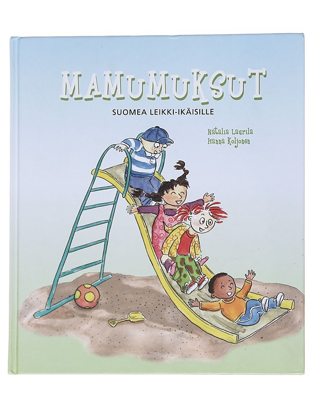 Mamumuksut : suomea leikki-ikäisille - Laurila, Natalia - Lastenkirjat - 10105568225 - 0