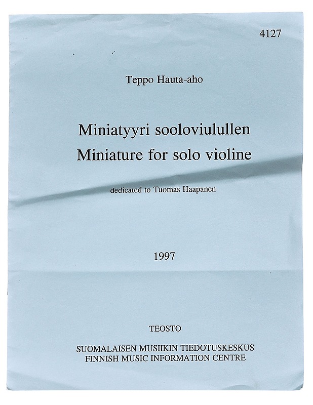 Miniatyyri sooloviulullen / Miniature for solo violine - Teppo Hauta-aho - Musiikki- ja elokuvakirjat - 10105568253 - 0