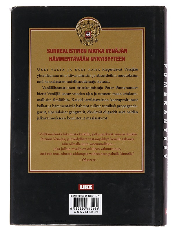 Mikään ei ole totta ja kaikki on mahdollista: uuden venäjän surrealistinen sydän - Pomerantsev, Peter - Romaanit ja novellit - 10105568255 - 1