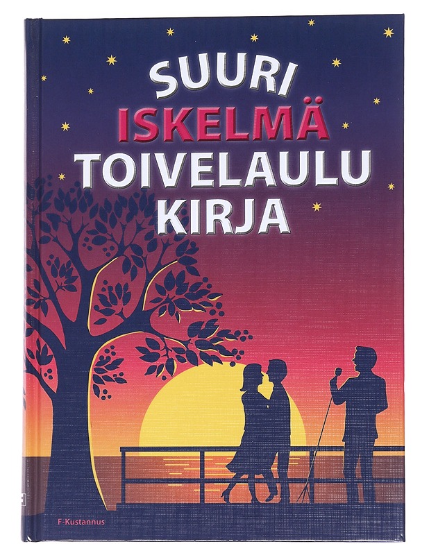 Suuri iskelmä toivelaulu kirja - Kari, Virpi - Tietokirjat ja oppaat - 10105568310 - 0