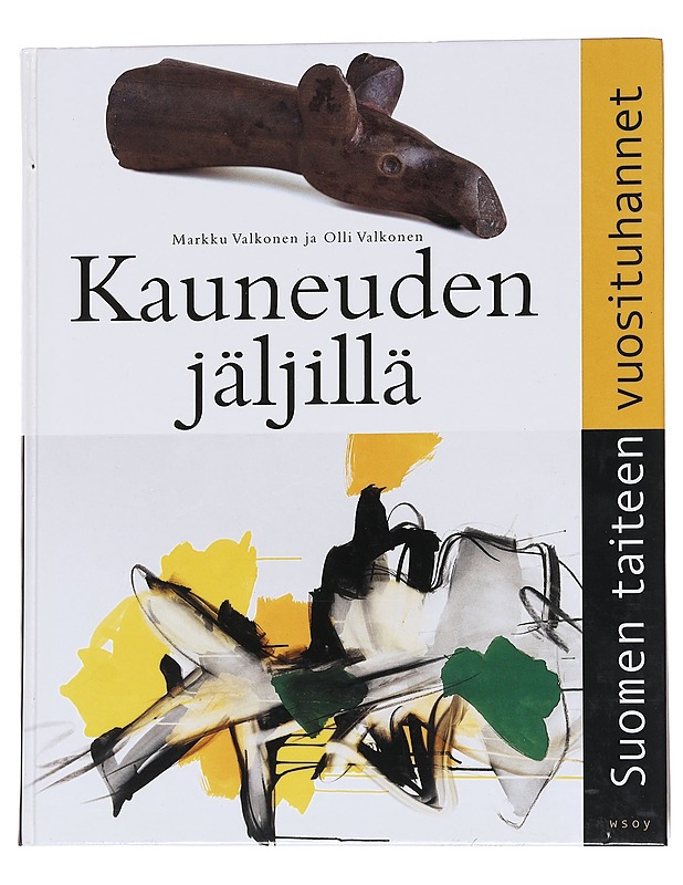 Kauneuden jäljillä: Suomen taiteen vuosituhannet - Markku Valkonen, Olli Valkonen - Taide- ja kulttuurikirjat - 10105568368 - 0
