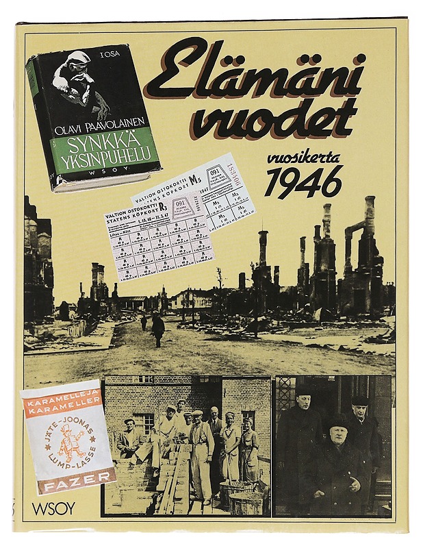 Elämäni vuodet / Vuosikerta 1946 Ajankuvia vuosilta 1946-1966 - Pakkanen, Outi - Historiakirjat - 10105568388 - 0