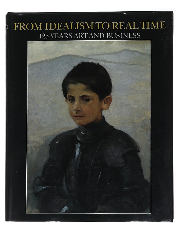 From idealism to real time : 125 years art and business - Martin, Timo - Taide- ja kulttuurikirjat - 10105568395 - 0