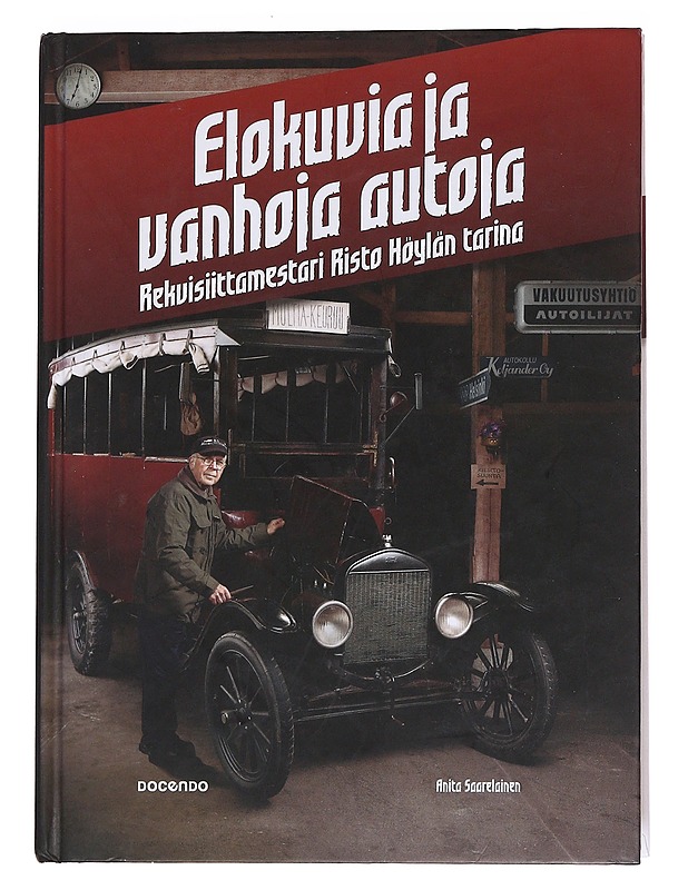 Elokuvia ja vanhoja autoja / rekvisiittamestari Risto Höylän tarina - Anita Saarelainen - Elämäkerrat ja muistelmat - 10105568445 - 0