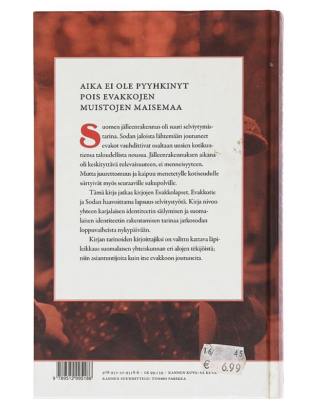 Evakon pitkä vaellus / sodan jaloista jälleenrakentajiksi - Kuorsalo, Anne - Elämäkerrat ja muistelmat - 10105568527 - 1