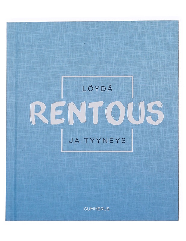 Löydä rentous ja tyyneys - Campell, Belinda - Tietokirjat ja oppaat - 10105568541 - 0