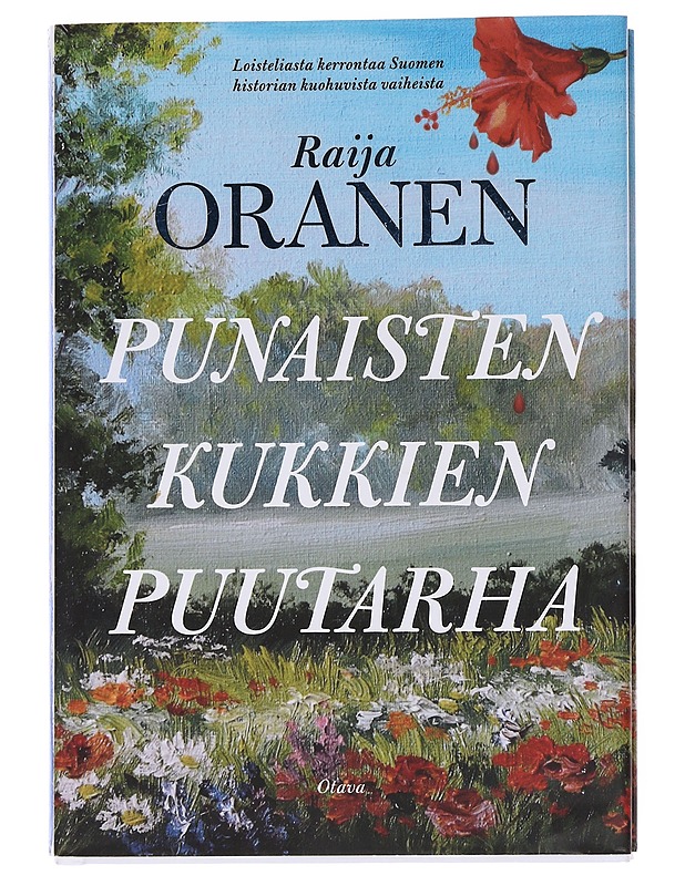 Punaisten kukkien puutarha - Raija Oranen - Romaanit ja novellit - 10105568547 - 0