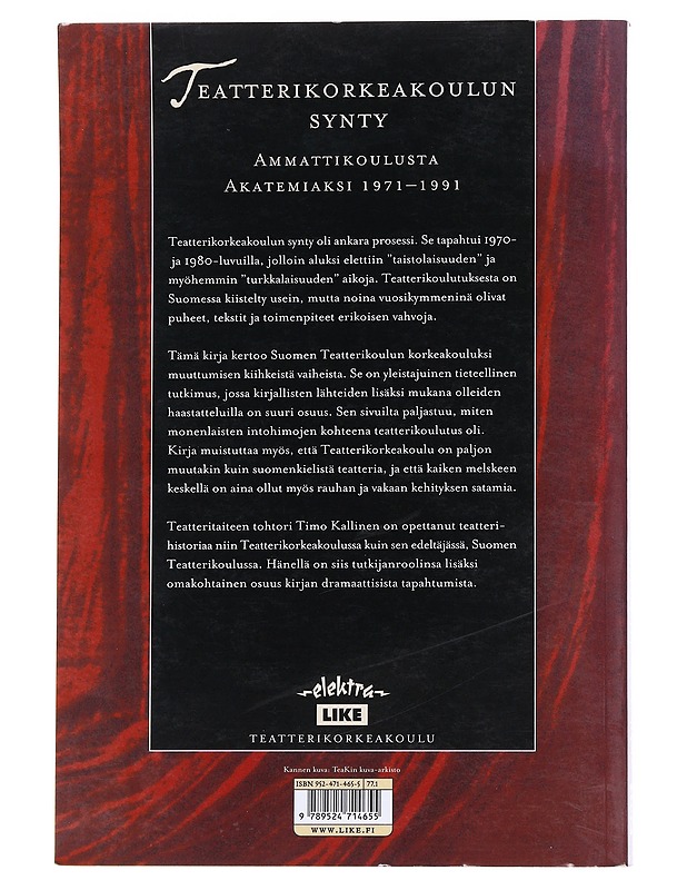 Teatterikorkeakoulun synty : ammattikoulusta akatemiaksi 1971-1991 - Timo Kallinen - Historiakirjat - 10105568577 - 1