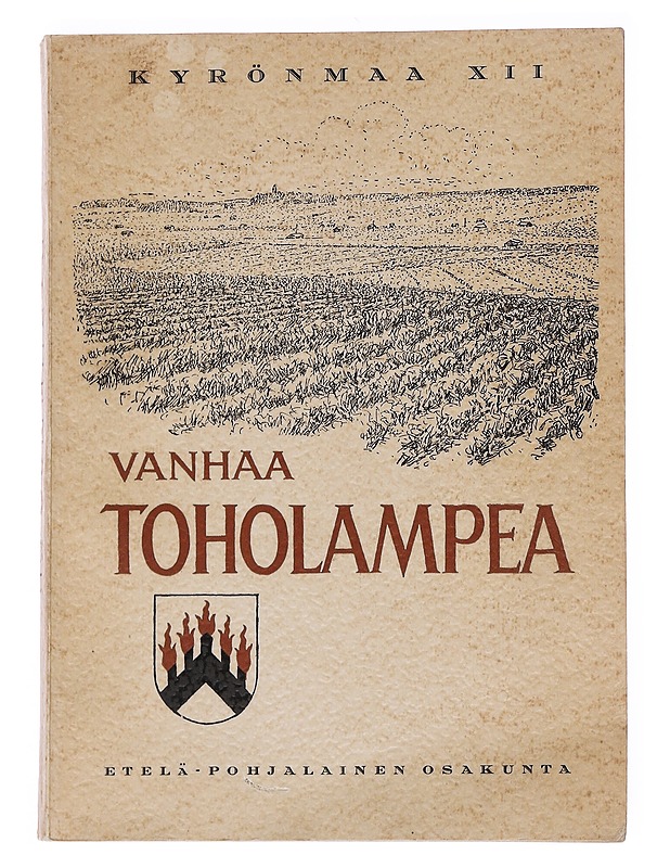 Kyrönmaa XII - Vanhaa Toholampea - Historiakirjat - 10105568648 - 0