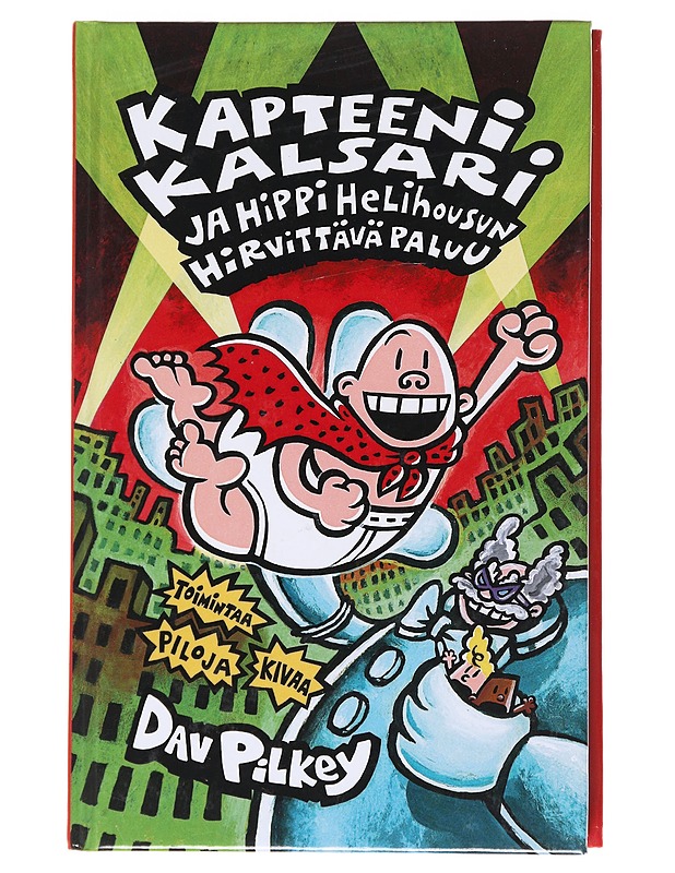 Kapteeni Kalsari ja Hippi Helihousun hirvittävä paluu - Pilkey, Dav - Lastenkirjat - 10105568670 - 0