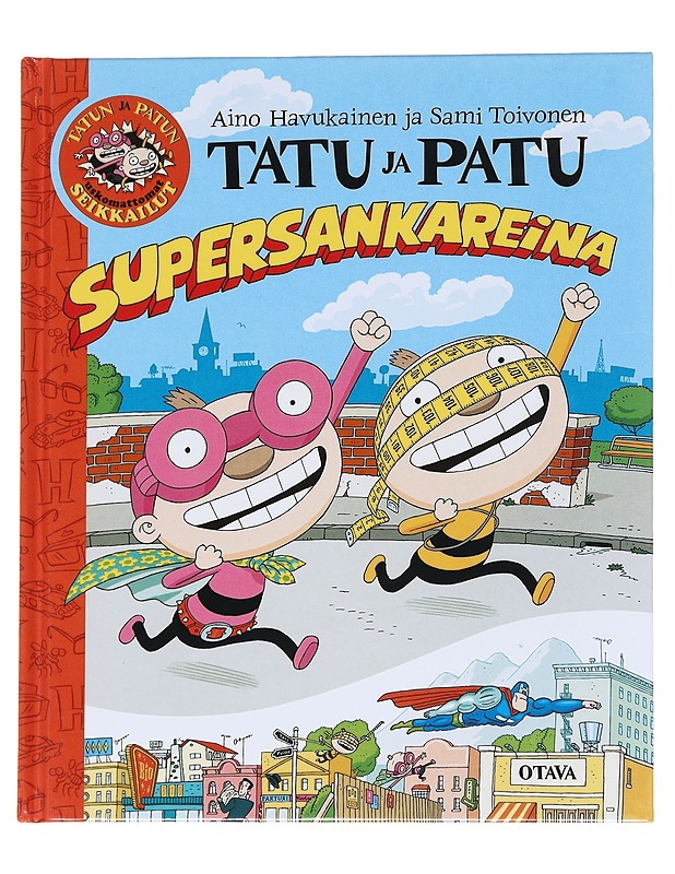 Tatu ja Patu supersankareina - Havukainen Aino, Toivonen Sami - Lastenkirjat - 10105568704 - 0