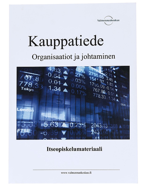 Kauppatiede Organisaatiot ja johtaminen - Valmennuskeskus - Tietokirjat ja oppaat - 10105568792 - 0