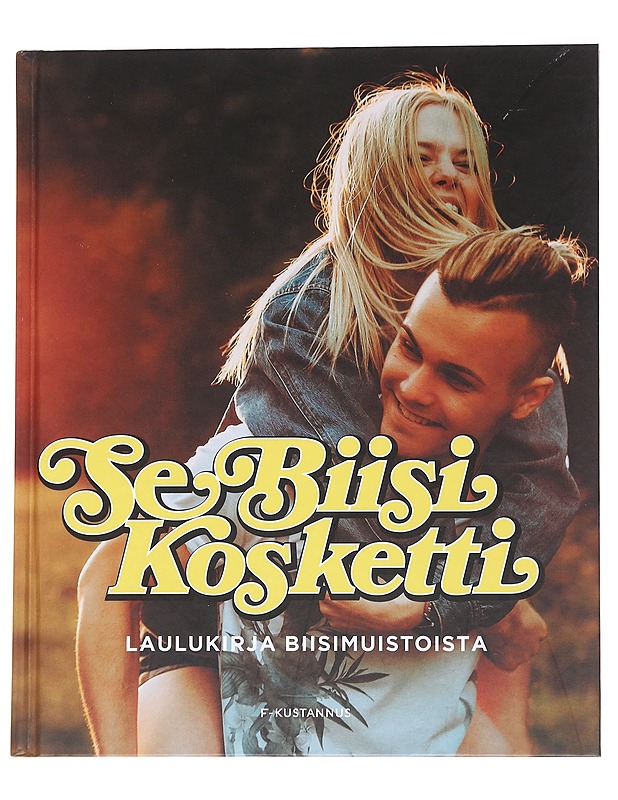 Se biisi kosketti: laulukirja biisimuistoista - Ari Leskelä - Tietokirjat ja oppaat - 10105568813 - 0