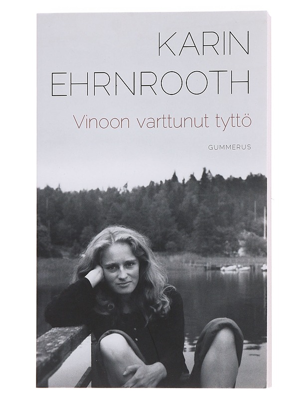 Vinoon varttunut tyttö - Ehrnrooth, Karin - Romaanit ja novellit - 10105568843 - 0