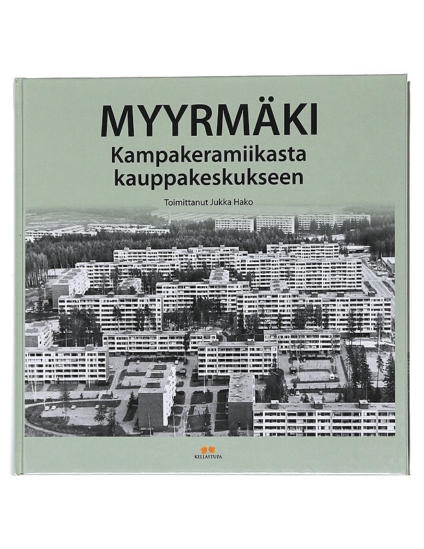 Myyrmäki : kampakeramiikasta kauppakeskukseen - toimittanut Jukka Hako - Historiakirjat - 10105568887 - 0