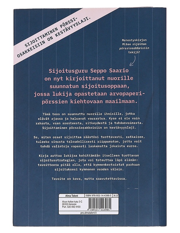 Näin sijoitan pörssiosakkeisiin - opas nuorelle : tie taloudelliseen riippumattomuuteen - Saario, Seppo - Nuorten kirjat - 10105568977 - 1