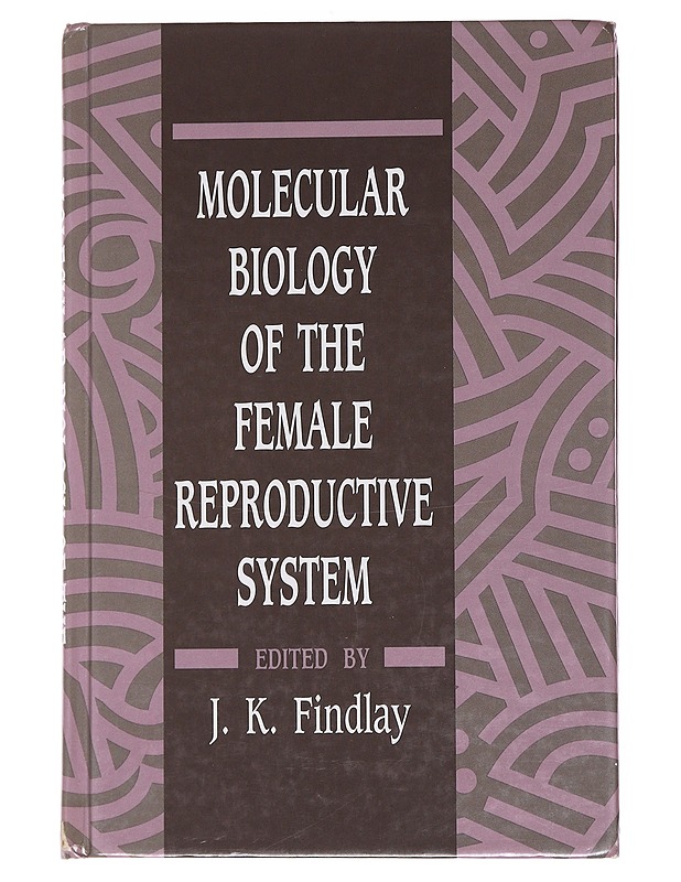 Molecular biology of the female reproductive system - J. K. Findlay - Tietokirjat ja oppaat - 10105568990 - 0