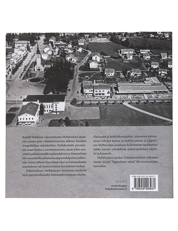 Legendojen talo : Myllykosken seuratalo 80 v. - Tornaeus, Tarja - Historiakirjat - 10105569039 - 1
