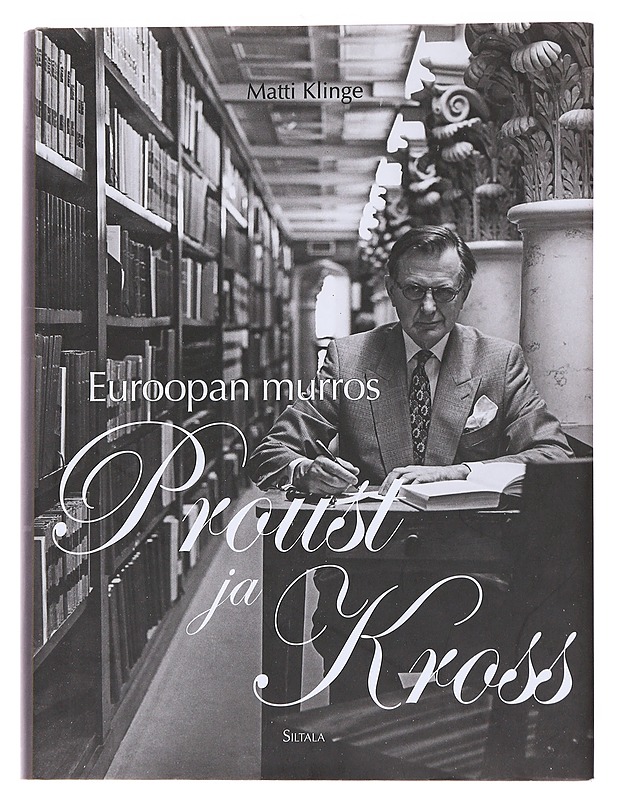 Euroopan murros, Proust ja Kross / muistelmia 1992-2001 - Matti Klinge - Elämäkerrat ja muistelmat - 10105569044 - 0