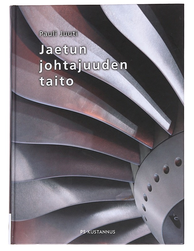 Jaetun johtajuuden taito - Pauli Juuti - Tietokirjat ja oppaat - 10105569048 - 0